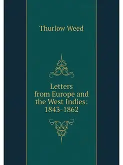 Letters from Europe and the West Indi