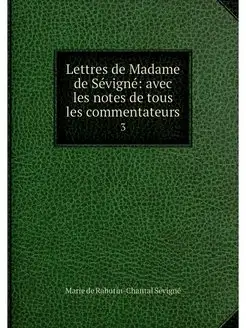 Lettres de Madame de Sevigne avec le