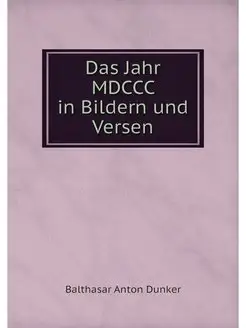 Das Jahr MDCCC in Bildern und Versen