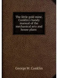 The little gold mine. Conklin's handy