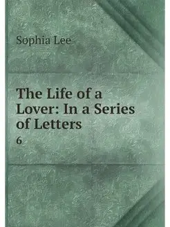 The Life of a Lover In a Series of L