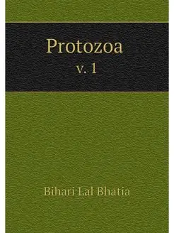 Protozoa . v. 1