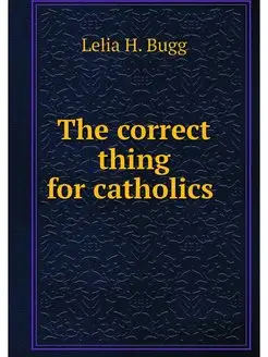 The correct thing for catholics