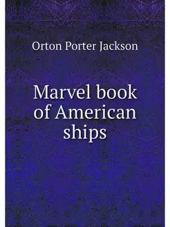 Marvel book of American ships