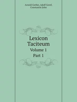 Lexicon Taciteum. Volume 1. Part 1