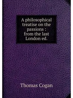 A philosophical treatise on the passi