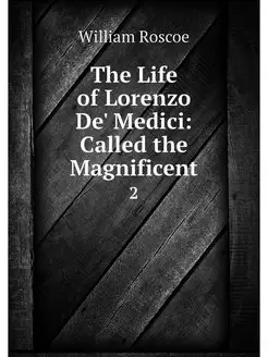 The Life of Lorenzo De' Medici Calle