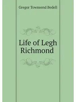 Life of Legh Richmond