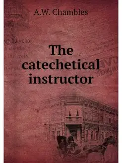 The catechetical instructor