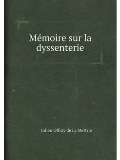 Mémoire sur la dyssenterie