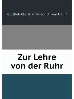 Zur Lehre von der Ruhr