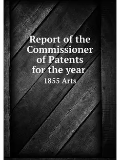 Report of the Commissioner of Patents