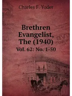 Brethren Evangelist, The (1940). Vol