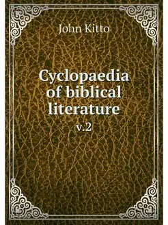 Cyclopaedia of biblical literature. v.2