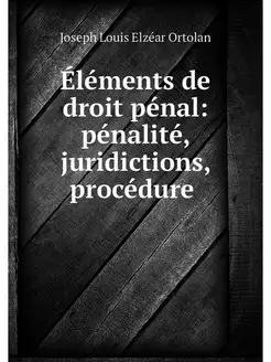 Elements de droit penal penalite, ju