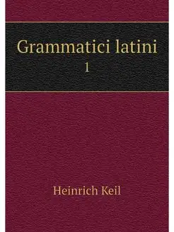 Grammatici latini. 1