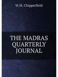 THE MADRAS QUARTERLY JOURNAL