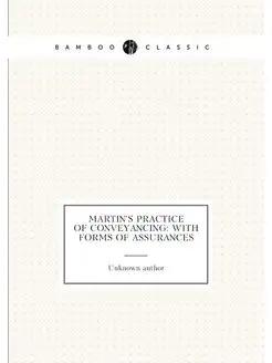 Martin's Practice of Conveyancing Wi