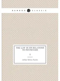 The law in its relations to physician