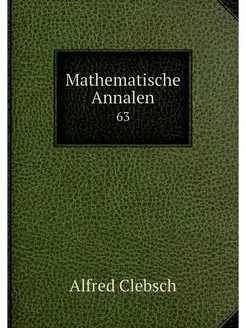 Mathematische Annalen. 63