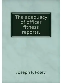 The adequacy of officer fitness reports