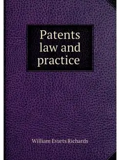 Patents law and practice