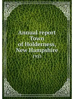 Annual report Town of Holderness, New