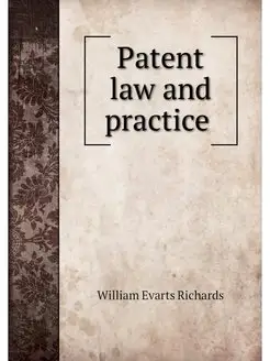 Patent law and practice