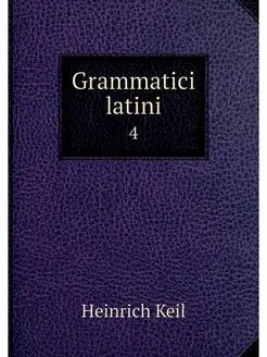 Grammatici latini. 4