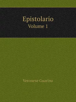 Epistolario. Volume 1