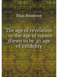 The age of revelation or the age of