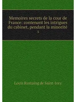 Memoires secrets de la cour de France