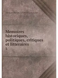 Memoires historiques, politiques, cri