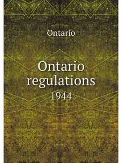 Ontario regulations. 1944