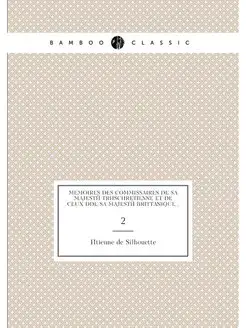 Memoires des commissaires de Sa Majesté trèschretien