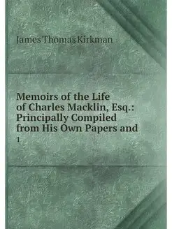 Memoirs of the Life of Charles Mackli