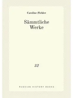 Sämmtliche Werke. 32