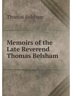 Memoirs of the Late Reverend Thomas B