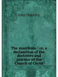 The manifesto or, a declaration of