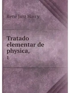 Tratado elementar de physica. 1