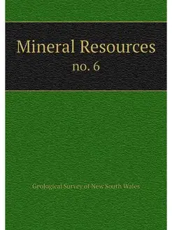 Mineral Resources. no. 6