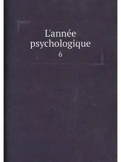 L'annee psychologique. 6