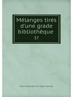 Melanges tires d'une grade bibliotheq