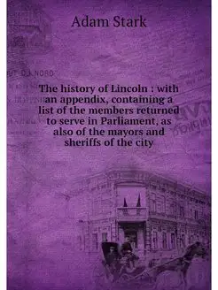 The history of Lincoln with an appe