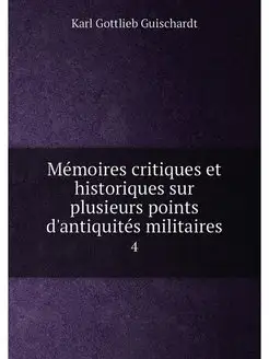 Mémoires critiques et historiques sur plusieurs poin