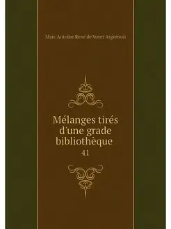 Melanges tires d'une grade bibliotheq