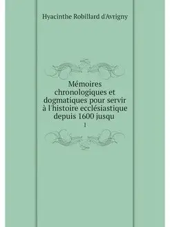 Memoires chronologiques et dogmatique