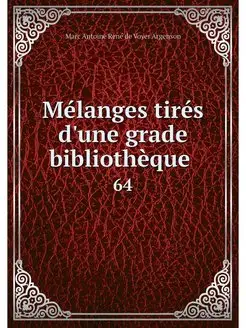 Melanges tires d'une grade bibliotheq