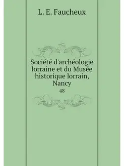 Societe d'archeologie lorraine et du