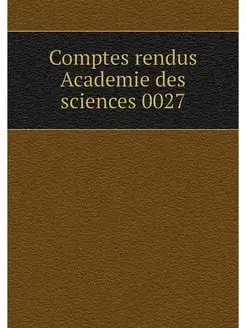 Comptes rendus Academie des sciences